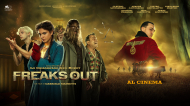 Freaks Out - il "New Italian Epic cinema"